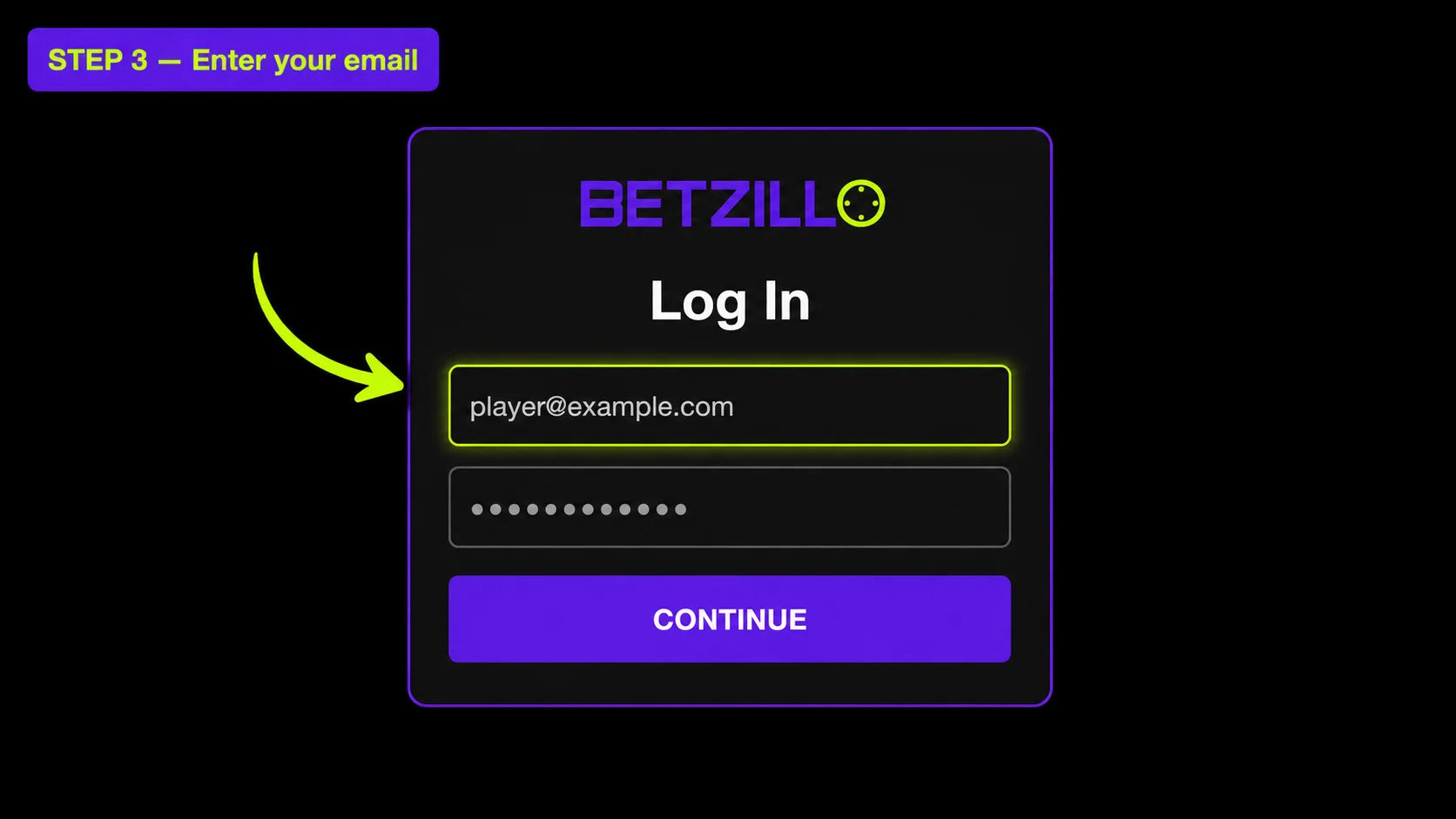 Step 3: enter your registered email in the Betzillo login form